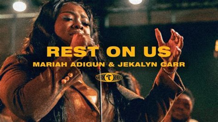 Rest on Us (feat. Mariah Adigun & Jekalyn Carr) Maverick City Music