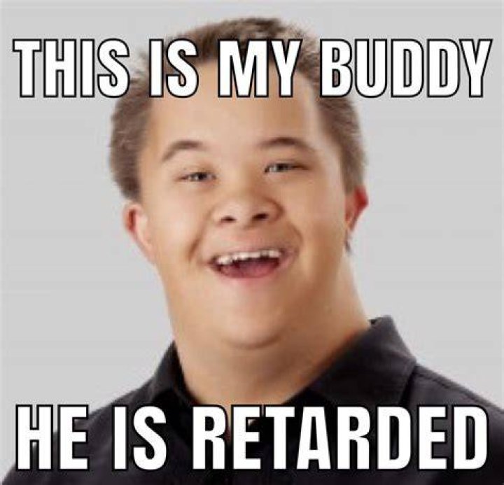 retarded buddy retard /r/okbuddyretard OkBuddyRetard Know Your Meme