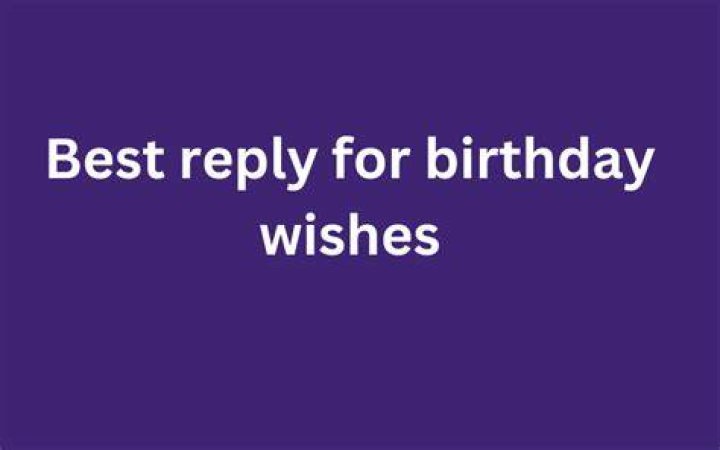 Return Reply For Birthday Wishes Lolly Rachele