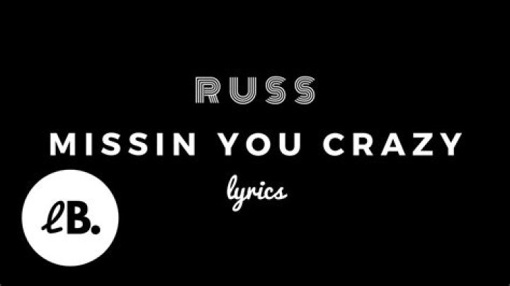 Russ Missin You Crazy (Lyrics Video) YouTube