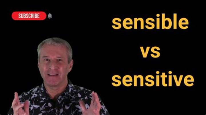 Sensible vs. Sensitive How to Choose the Right Word