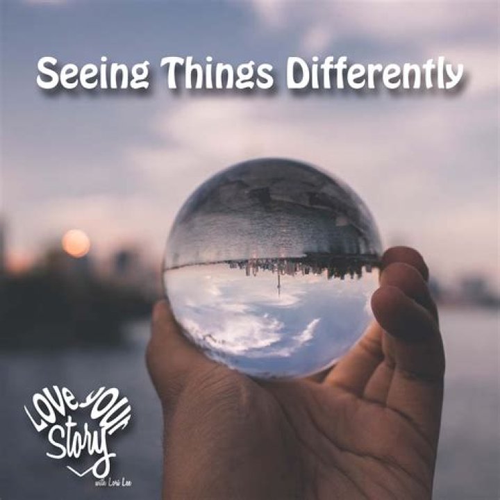 She&rsquo;s Seeing Things Differently