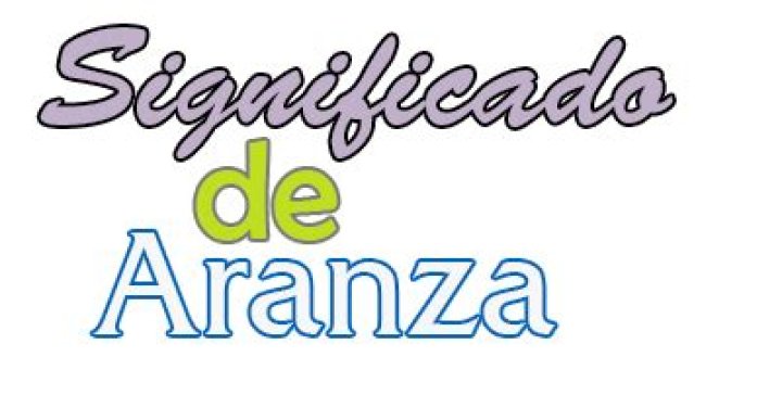 Significado De Aranza Seg&uacute;n La Biblia Origen