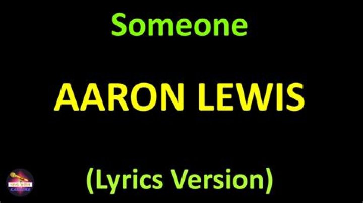 Someone Lyrics Aaron Lewis YouTube