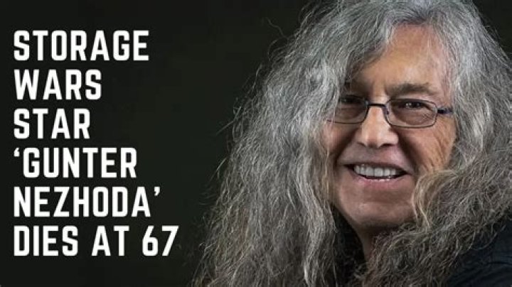 Storage Wars Star Gunter Nezhoda Dead at 67