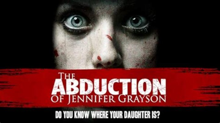 The Abduction of Jennifer Grayson (2017) IMDb