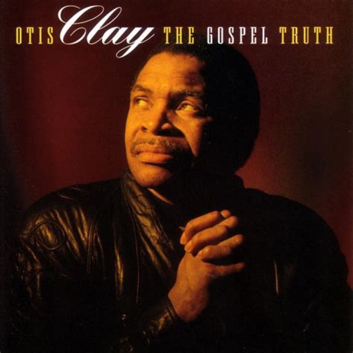 The Gospel Truth by Otis Clay on Apple Music