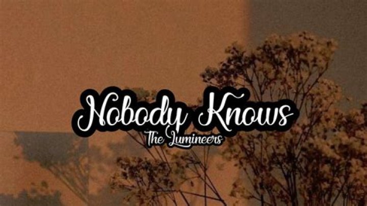 The Lumineers Nobody Knows (Lyrics) YouTube