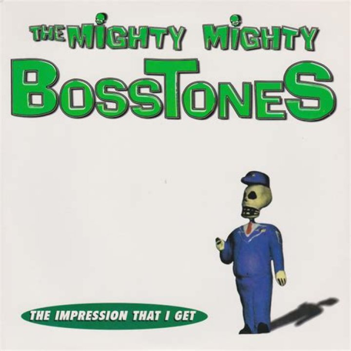 The Mighty Mighty Bosstones The Impression That I Get (1997, Green