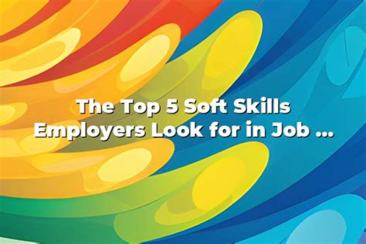 The Top 5 Soft Skills That Employers Should Look For HR Bartender