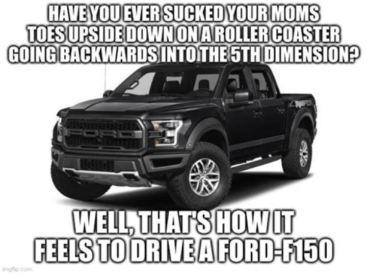 The Ultimate Guide To "How It Feels To Drive A Ford F150" Meme