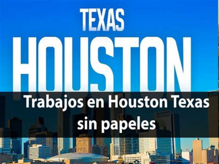 Trabajos en Houston Texas sin Papeles 2024 Trabajar365