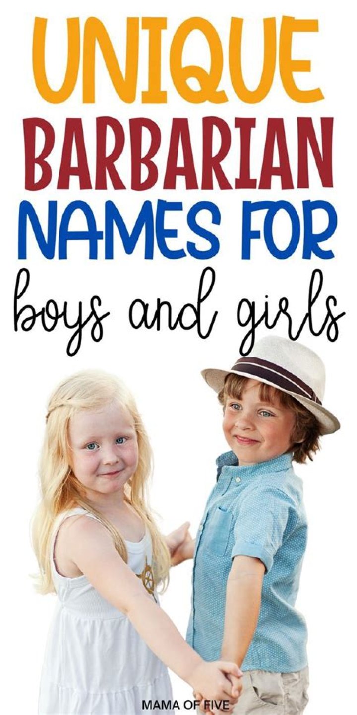 Unique Barbarian Names for Boys and Girls Mama of Five