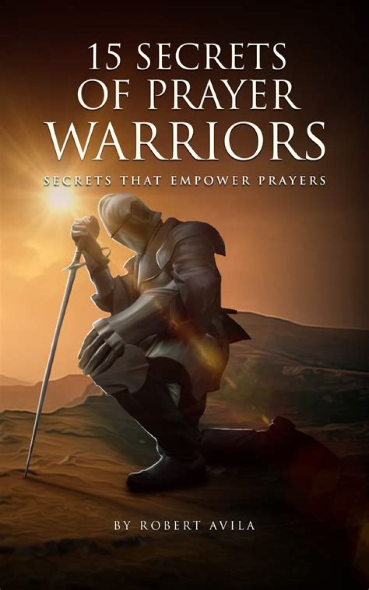 Unveiling The Secrets Of Prayer Warriors: Discover Their Unstoppable Characteristics