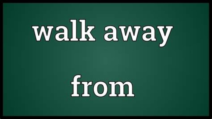Walk away from Meaning YouTube
