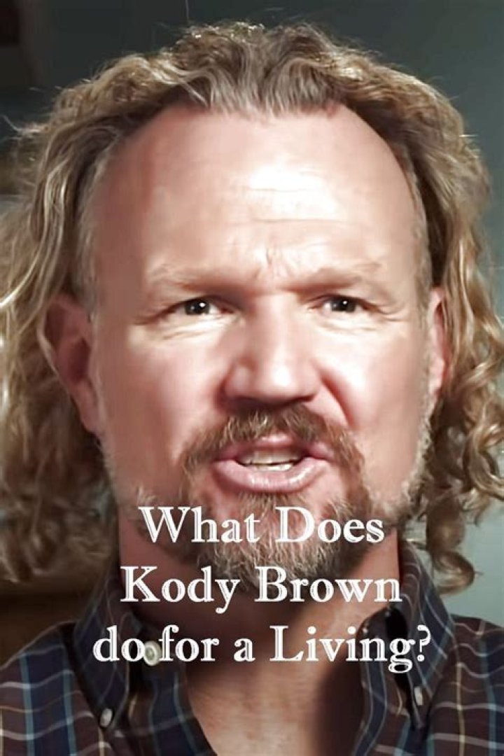 What Does Kody Brown Do For a Living? &mdash; Details on the 'Sister Wives