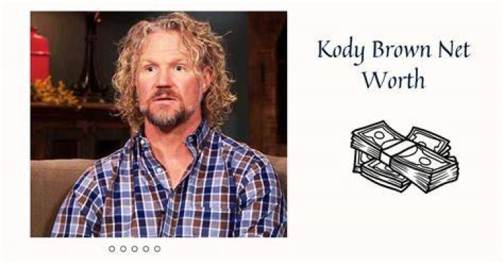 What is Kody Brown&rsquo;s Net Worth?