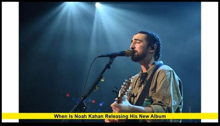 When Is Noah Kahan Releasing His New Album 2024 Peg Leanna