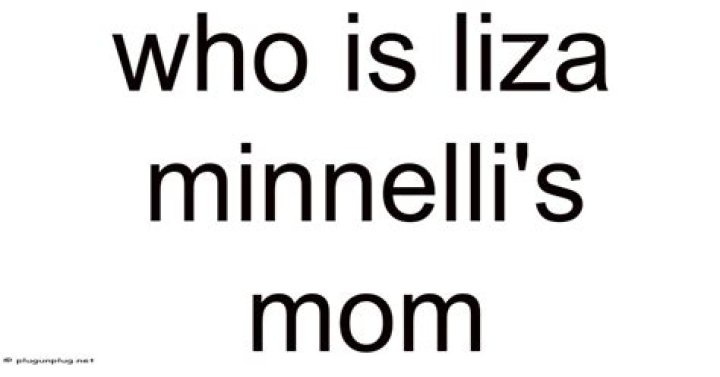 Who is Liza Minnelli's mother? The US Sun