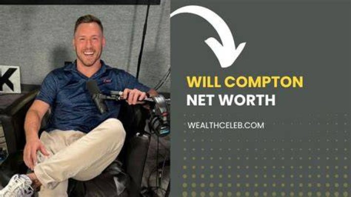 Will Compton Net Worth How Much Is Will Compton Worth?