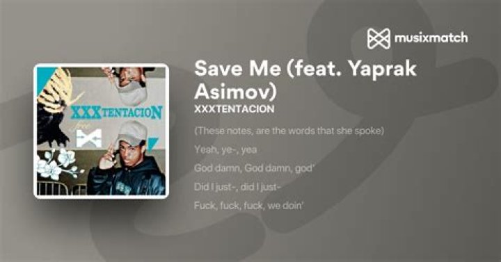 XXXTENTACION Save Me feat. Yaprak Asimov (Lyrics) YouTube