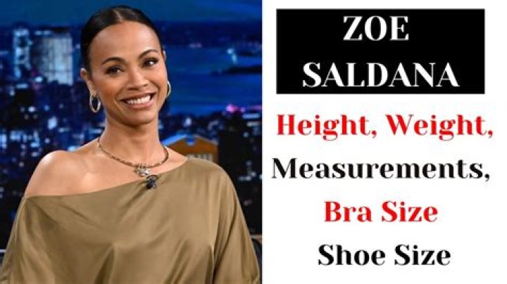 Zoe Saldana Weight Height Measurements Bra Size Ethnicity